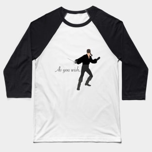 As You Wish. Baseball T-Shirt